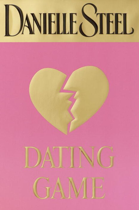 Dating Game by Danielle Steel Hard Cover with Dust Jacket